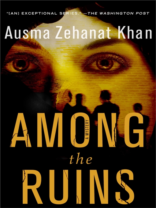 Title details for Among the Ruins by Ausma Zehanat Khan - Wait list